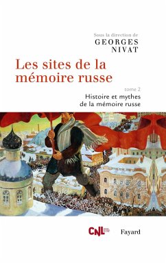 Les sites de la mémoire russe, tome 2 (eBook, ePUB) - Nivat, Georges