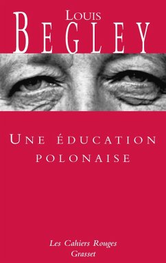 Une éducation polonaise (eBook, ePUB) - Begley, Louis