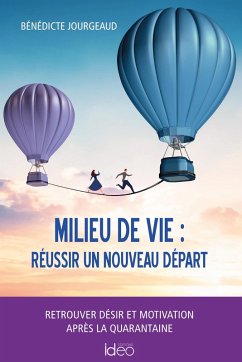 Milieu de vie: réussir un nouveau départ (eBook, ePUB) - Jourgeaud, Bénédicte