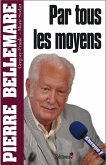 Par tous les moyens (eBook, ePUB) Par tous les moyens (eBook, ePUB)