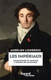 Les Impériaux, de l'Europe napoléonienne à la France post-impériale (eBook, ePUB)