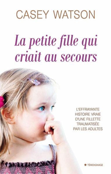 La petite fille qui criait au secours (eBook, ePUB) La petite fille qui criait au secours (eBook, ePUB)