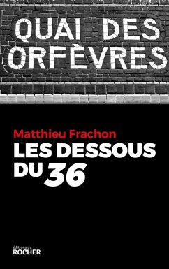 Les Dessous du 36 (eBook, ePUB) - Frachon, Matthieu