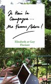 Je hais la campagne, ma femme adore ! (eBook, ePUB)