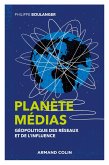 Planète médias - 2e éd. - Géopolitique des réseaux et de l'influence (eBook, ePUB)