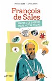 François de Sales, paroles de sagesse pour notre temps (eBook, ePUB)