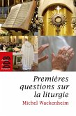 Premières questions sur la liturgie (eBook, ePUB)