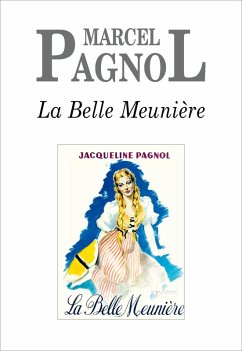 La Belle Meunière (eBook, ePUB) - Pagnol, Marcel