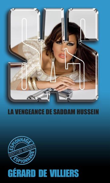 SAS 103 La vengeance de Saddam Hussein (eBook, ePUB) SAS 103 La vengeance de Saddam Hussein (eBook, ePUB)