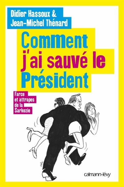 Comment j'ai sauvé le Président (eBook, ePUB)