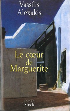 Le coeur de Marguerite (eBook, ePUB) - Alexakis, Vassilis