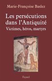 Persécutions dans l'Antiquité (eBook, ePUB)