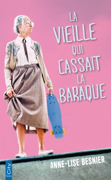 La vieille qui cassait la baraque (eBook, ePUB) La vieille qui cassait la baraque (eBook, ePUB)