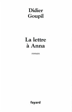 La lettre à Anna (eBook, ePUB) - Goupil, Didier