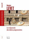 Le crépuscule des idoles progressistes (eBook, ePUB)