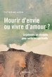 Mourir d'envie ou vivre d'amour ?... - Bild 1