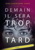 Demain il sera trop tard (eBook, ePUB)