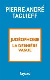 Judéophobie, la dernière vague (eBook, ePUB) Judéophobie, la dernière vague (eBook, ePUB)