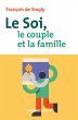 Le soi, le couple et la famille - 2e... - Bild 1