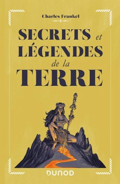 Secrets et légendes de la Terre (eBook, ePUB) - Frankel, Charles