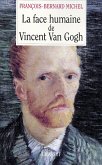 La face humaine de Vincent Van Gogh (eBook, ePUB)