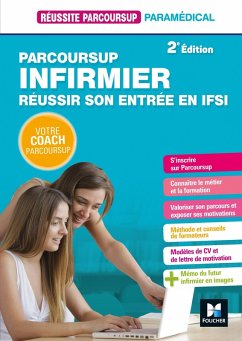 Réussite Parcoursup - Parcoursup Infirmier Réussir son entrée en IFSI (eBook, ePUB) - Goursolas Bogren, Nathalie; Abchiche, Bernard