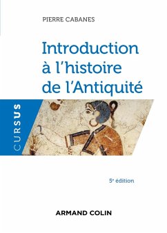 Introduction à l'histoire de l'Antiquité - 5e éd. (eBook, ePUB) - Cabanes, Pierre