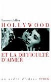 Hollywood et la difficulté d'aimer (eBook, ePUB)