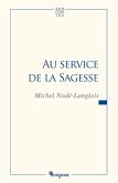 Au service de la sagesse (eBook, ePUB)