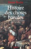 Histoire des choses banales (eBook, ePUB)