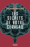 Les secrets de votre cerveau (eBook, ePUB)