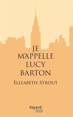 Je m'appelle Lucy Barton (eBook, ePUB) - Strout, Elizabeth