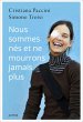 Nous sommes nés et ne mourrons jamais... - Bild 1