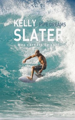 Kelly Slater : Pipe Dreams (eBook, ePUB) - Slater, Kelly