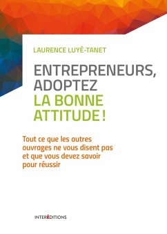 Cover Entrepreneurs, adoptez la bonne attitude ! (eBook, ePUB)