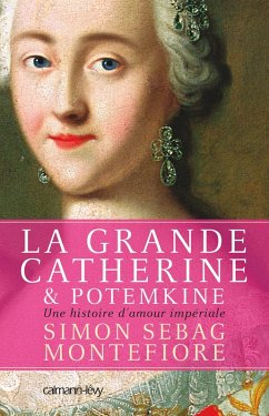 La Grande Catherine et Potemkine (eBook, ePUB) - Montefiore, Simon Sebag