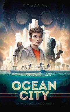 Ocean City - Tome 1 - Chaque seconde compte (eBook, ePUB) - Acron, R. T.