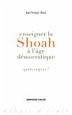 Enseigner la Shoah à l'âge démocratique (eBook, ePUB)
