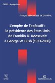 L'empire de l'exécutif : la présidence des États-Unis (eBook, ePUB) L'empire de l'exécutif : la présidence des États-Unis (eBook, ePUB)