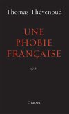 Une phobie française (eBook, ePUB) Une phobie française (eBook, ePUB)