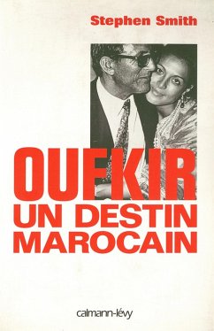 Oufkir un destin marocain (eBook, ePUB) - Smith, Stephen