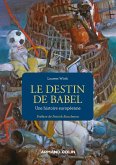 Le destin de Babel (eBook, ePUB) Le destin de Babel (eBook, ePUB)