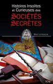 Histoires insolites et curieuses des sociétés secrètes (eBook, ePUB)