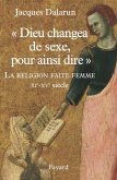 &quote;Dieu changea de sexe, pour ainsi dire&quote; (eBook, ePUB)