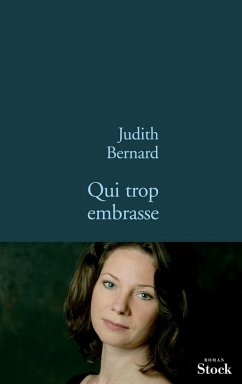 Qui trop embrasse (eBook, ePUB) - Bernard, Judith