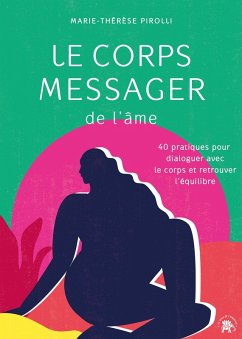 Le corps messager de l'âme (eBook, ePUB) - Pirolli, Marie-Thérèse