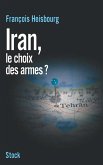 Iran, le choix des armes (eBook, ePUB)