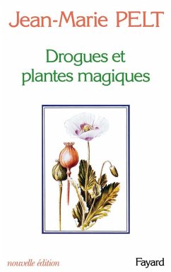 Drogues et plantes magiques (eBook, ePUB) - Pelt, Jean-Marie