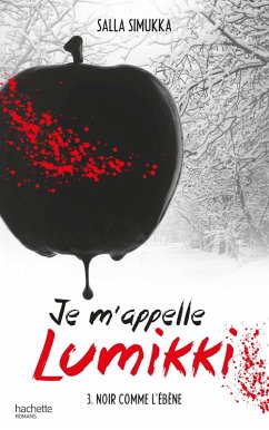 Je m'appelle Lumikki - Tome 3 - Noir comme l'ébène (eBook, ePUB) - Simukka, Salla