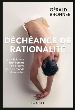 Déchéance de rationalité (eBook, ePUB) - Bronner, Gérald